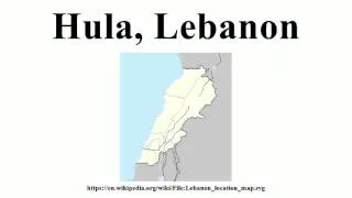 Hula, Lebanon