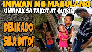 PART2 INIWAN NG MAGULANG UMIIYAK SA TAKOT AT GUTOM! DELIKADO ANG BUHAY NILA!