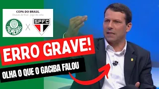 Palmeiras x São Paulo , Erro grave! Veja o que GACIBA falou...