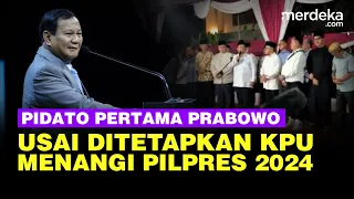 [Full] Pidato Pertama Prabowo Usai Ditetapkan KPU Jadi Pemenangan Pilpres 2024