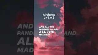 Airplanes by B.o.B #lyrics #lyricvideo #lyricsvideo