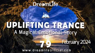 Uplifting Trance Mix - A Magical Emotional Story Ep. 079 by DreamLife ( February 2024) 1mix.co.uk