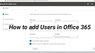 How to add users in office 365 | Assign office 365 licenses in admin center | Create users accounts