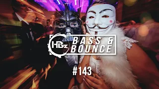 HBz - Bass & Bounce Mix #143