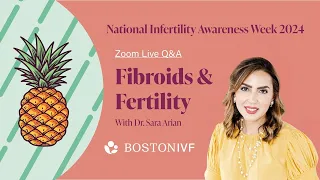 Fibroids & Fertility Q&A | Dr. Sara Arian | NIAW 2024