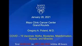 Dr. Gregory Poland discusses COVID-19 Vaccines: Myths, Mysteries, Misinformation, Myopia & Miracles