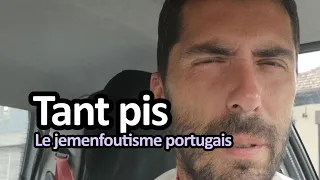 Les Portugais s'en foutent
