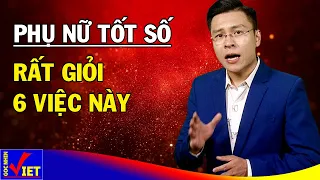 Phụ nữ tốt số rất giỏi 6 việc này - GNV