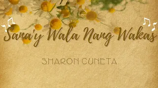 Sana'y Wala Nang Wakas - Sharon Cuneta (Lyrics)