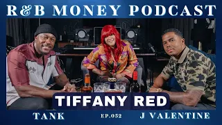 Tiffany Red • R&B MONEY Podcast • Ep.52
