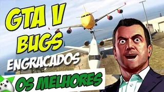 OS BUGS MAIS ENGRAÇADOS DO GTA V - "MOMENTOS ENGRAÇADOS"