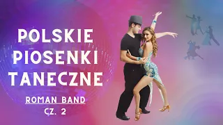 Polskie Piosenki Taneczne - Roman Band cz. 2
