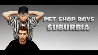 Pet Shop Boys - Suburbia (Orig. Full Instrumental Unused BV) HD Enhanced Sound 2023