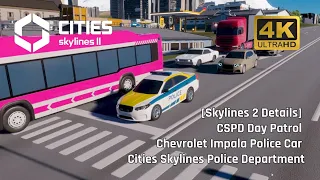 [Skylines 2 Details] CSPD Day Patrol Chevrolet Impala Police Car Cities Skylines Police Department