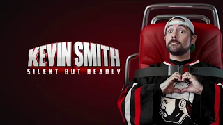 Kevin Smith: Silent But Deadly (Trailer)