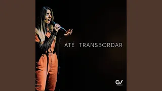 Até Transbordar