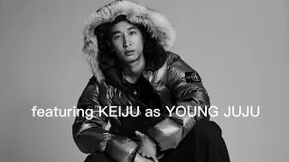 featuring KEIJU as YOUNG JUJU