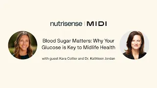 Midi Health x Nutrisense: Blood Sugar Matters: Why Your Glucose Is Key to Midlife Health