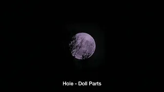 Hole - Doll Parts (Slowed)