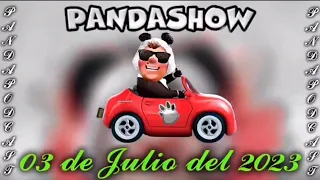 El Panda Show Lunes 03 de Julio del 2023