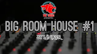 DJ Set Big Room House (Mixed By L4NGER)