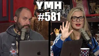 Your Mom's House Podcast - Ep. 581