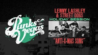 Lenny Lashley and Street Dogs "Anti-X-Mas Song" Punks in Vegas Stripped Down Session