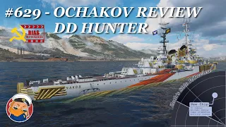 #629 - Ochakov Review - DD hunter