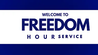 FREEDOM HOUR SERVICE (MAY 2, 2024)