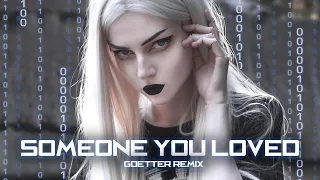 Alan Walker Style - SOMEONE YOU LOVED (Goetter Remix)