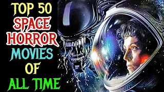 Top 50 Space Horror Movies Of All Time - Most Underrated Horror Genre With Quality Films - Mega List