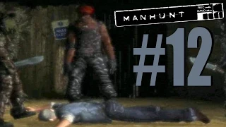 Manhunt / Охота на человека. Прохождение. #12. По одному они погибают.