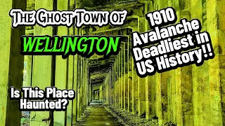 Exploring the Ghost Town of Wellington Washington - 1910 tragedy that took 96 lives.