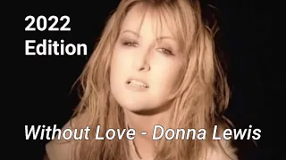 Donna Lewis - Without Love -  (Lyrics Video)