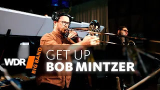 Bob Mintzer - Get Up | WDR BIG BAND