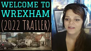 Welcome to Wrexham (2022 - Trailer)  -  REACTION