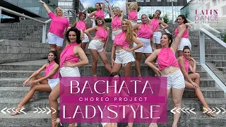 BACHATA LADYSTYLE - 8 WEEKS BACHATA CHOREO PROJECT