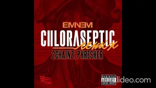 Eminem - Chloraseptic (Remix) (feat. 2 Chainz & Phresher) (Version Original)