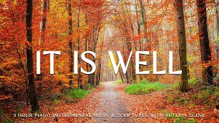 It Is Well: Instrumental Worship & Prayer Music With Scriptures & Autumn🍁CHRISTIAN piano