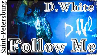 D.White - Follow Me (Live, St.Petersburg). NEW ITALO DISCO, Euro Disco, Europop, music of the 80-90s