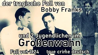 der Fall Nathan Leopold/Richard Loeb/Bobby Franks- true crime deutsch