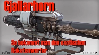 Wie bekommt man den exotischen Raketenwerfer Gjallarhorn in Destiny?