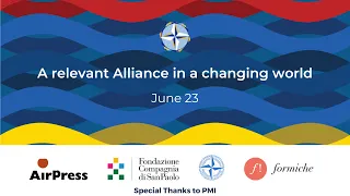 OPENING REMARKS & PANEL 1 - NATO 2022: A relevant Alliance in a changing world