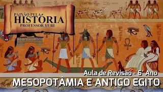 Aula de Revisão: Mesopotâmia e Egito - 6 Ano - Principais tópicos