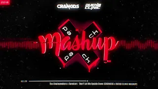 The Chainsmokers x Sunstars - Don't Let Me Upside Down (CRANKIDS x BUENO CLINIC MASHUP)