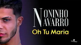 Noninho Navarro - Oh Tu Maria (Audio Oficial)