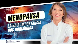 MENOPAUSA - SAIBA A IMPORTÂNCIA DOS HORMÔNIOS!