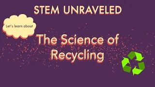 The Science of Recycling | Celebrating Earth Day | STEM for Kids | Science for Kids