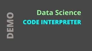 GPT-4 Code Interpreter for Data Science - DEMO