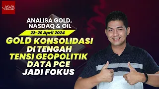 Gold Konsolidasi Ditengah Tensi Geopolitik,Data PCE Jadi Fokus|Analisa Gold, Nasdaq&Oil 22-26 Apr 24